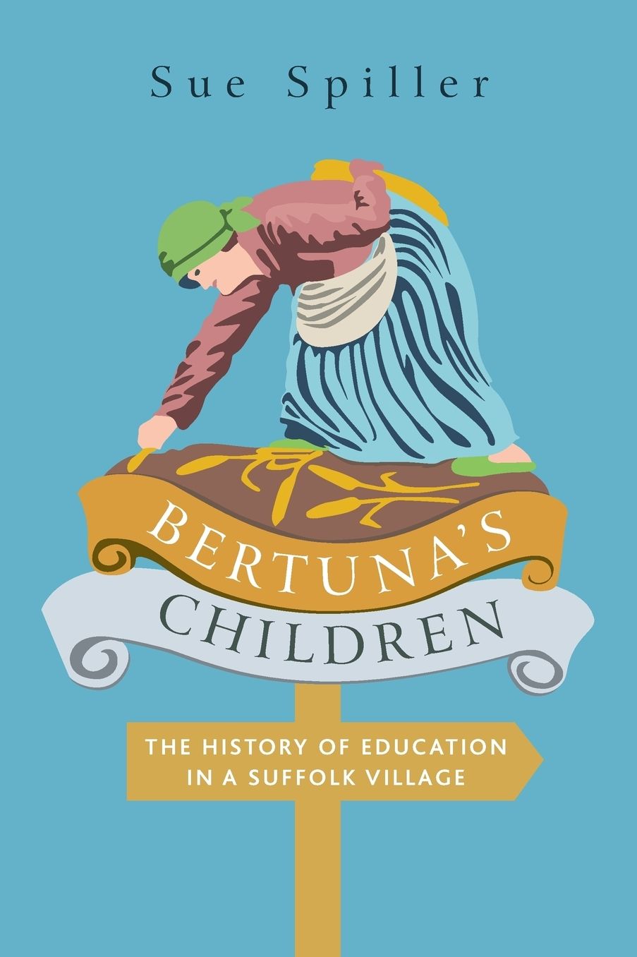 Bertuna's Children: the history of education in a Suffolk village