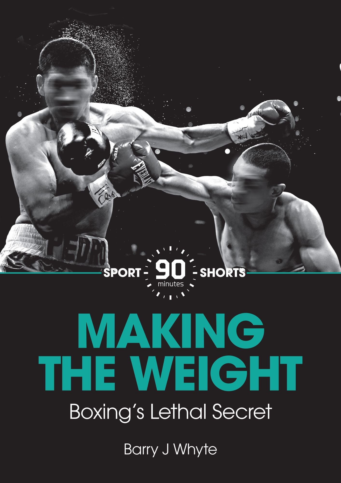 Making the Weight : Boxing's Lethal Secret