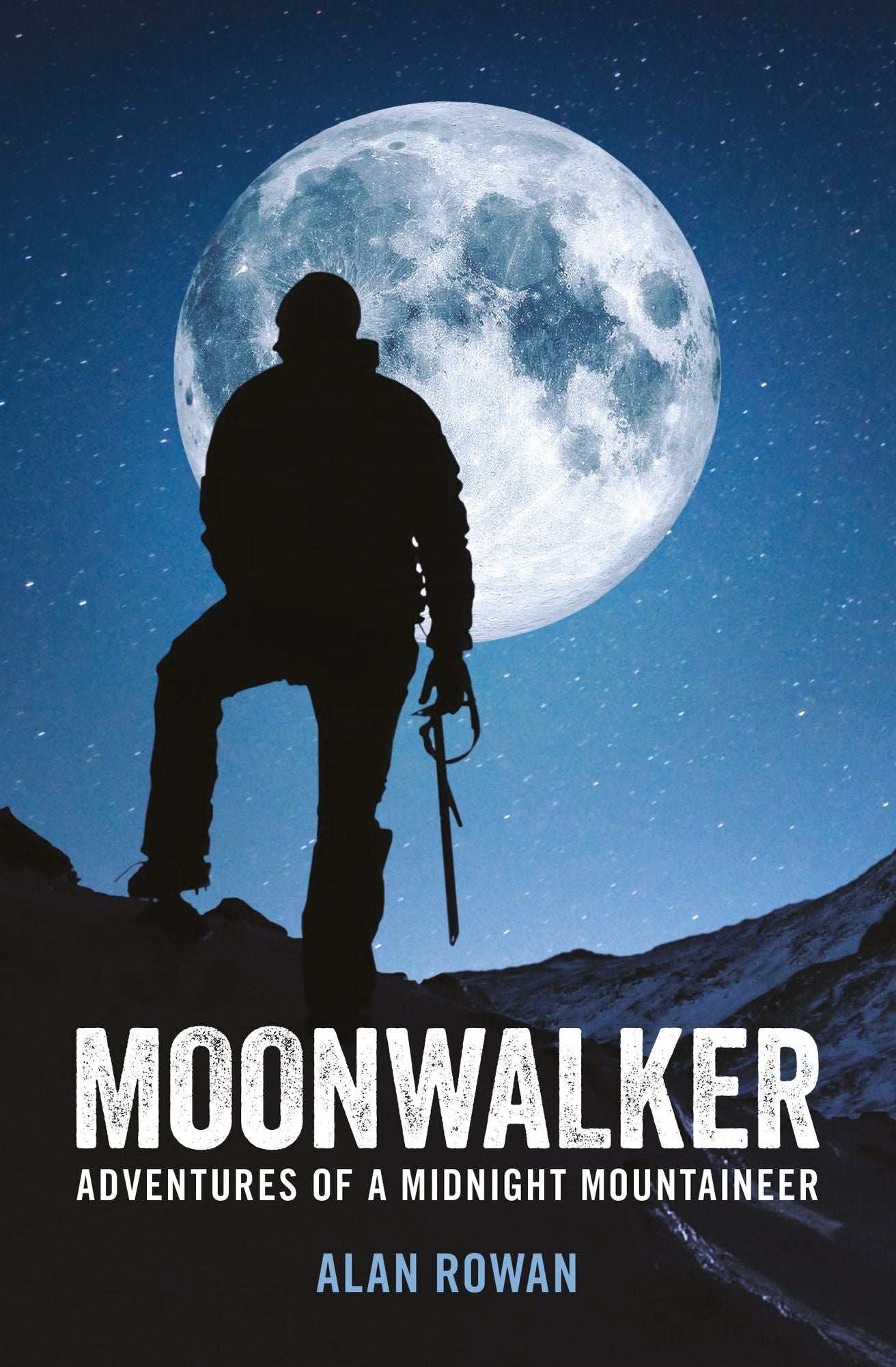 Moonwalker : Adventures of a midnight mountaineer