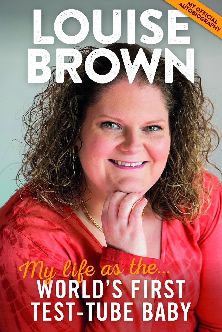 Louise Brown: My Life As The World's First Test-Tube Baby