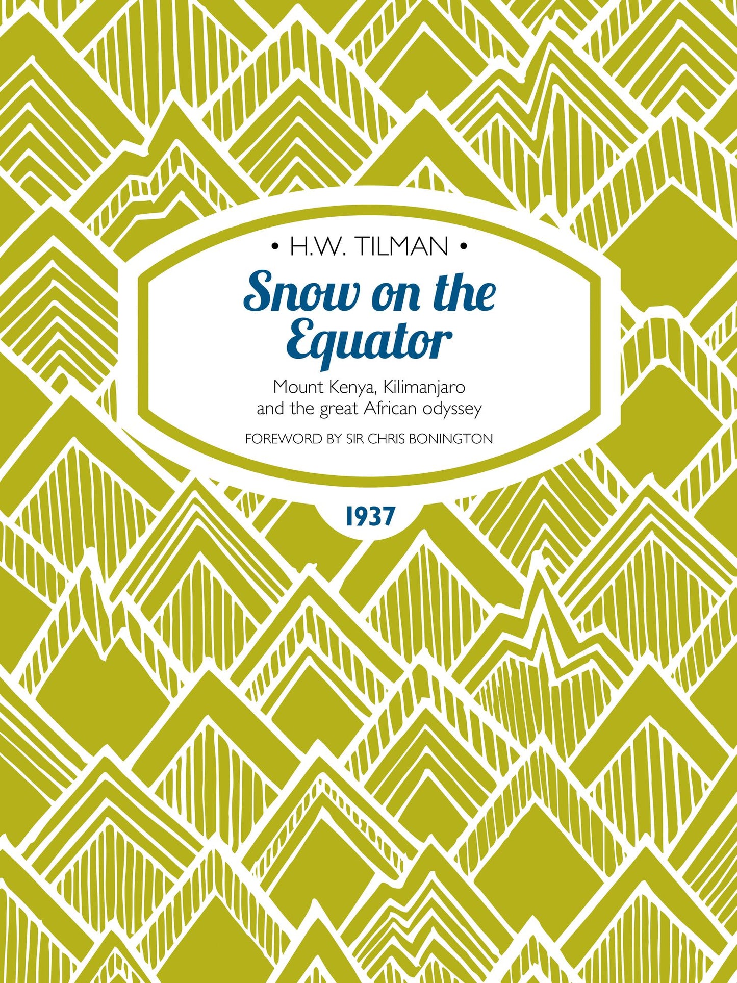Snow on the Equator: Mount Kenya, Kilimanjaro and the great African odyssey