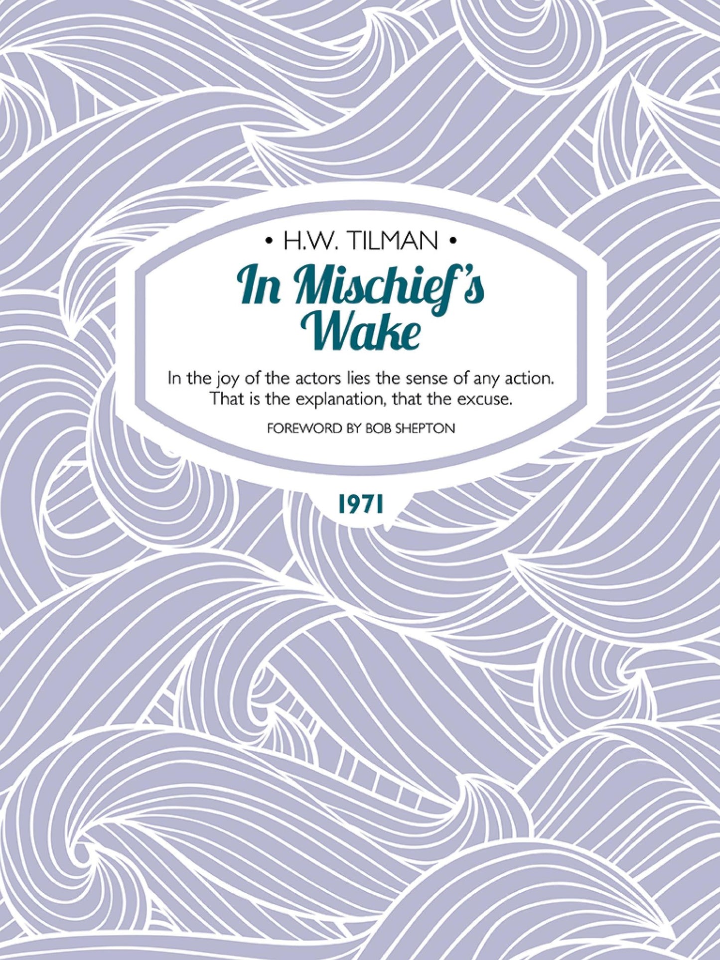 In Mischief's Wake: In the joy of the actors lies the sense of any action. That is the explanation, that the excuse.