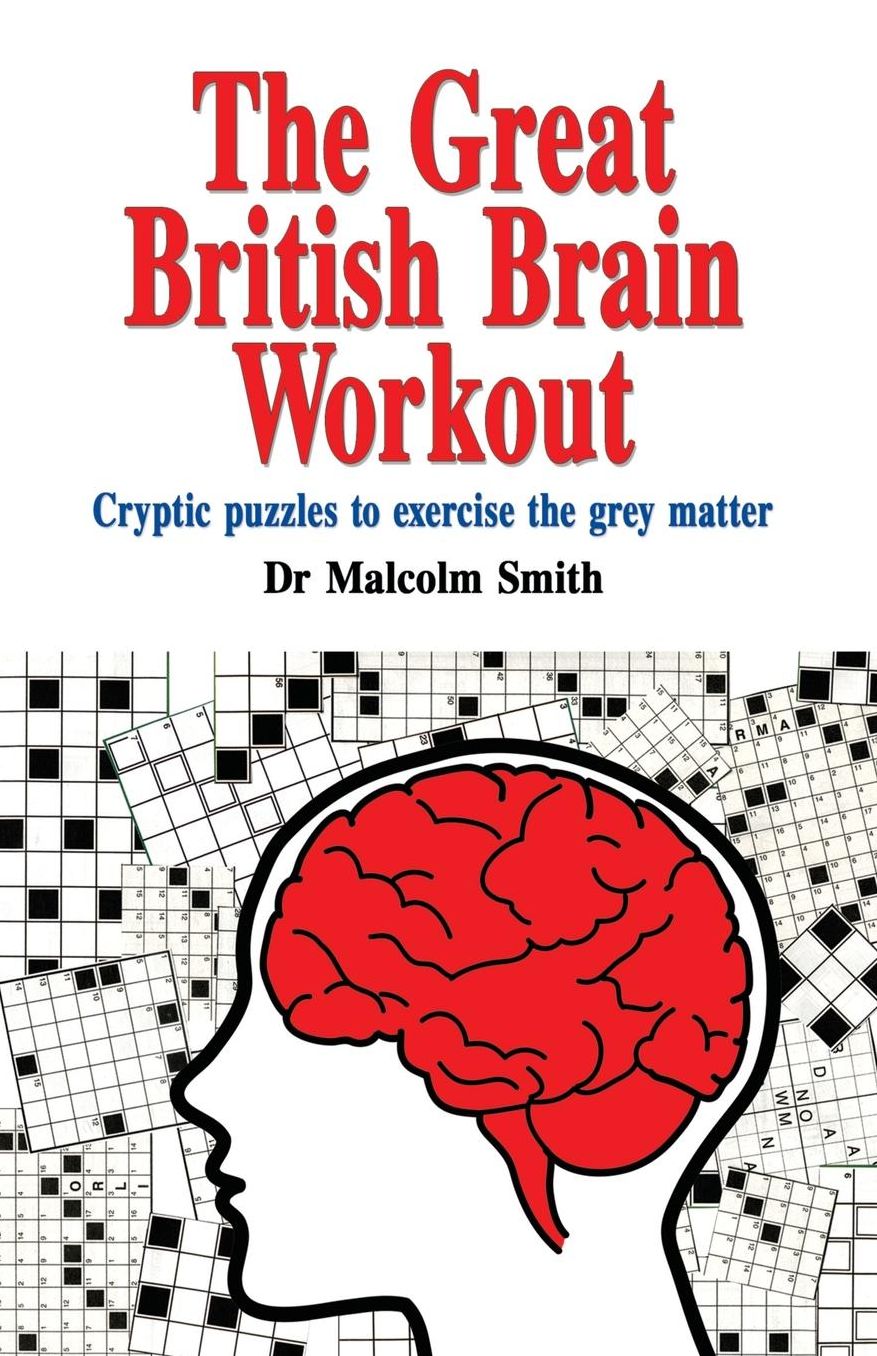 The Great British Brain Work Out: Cryptic puzzles to exercise the grey matter