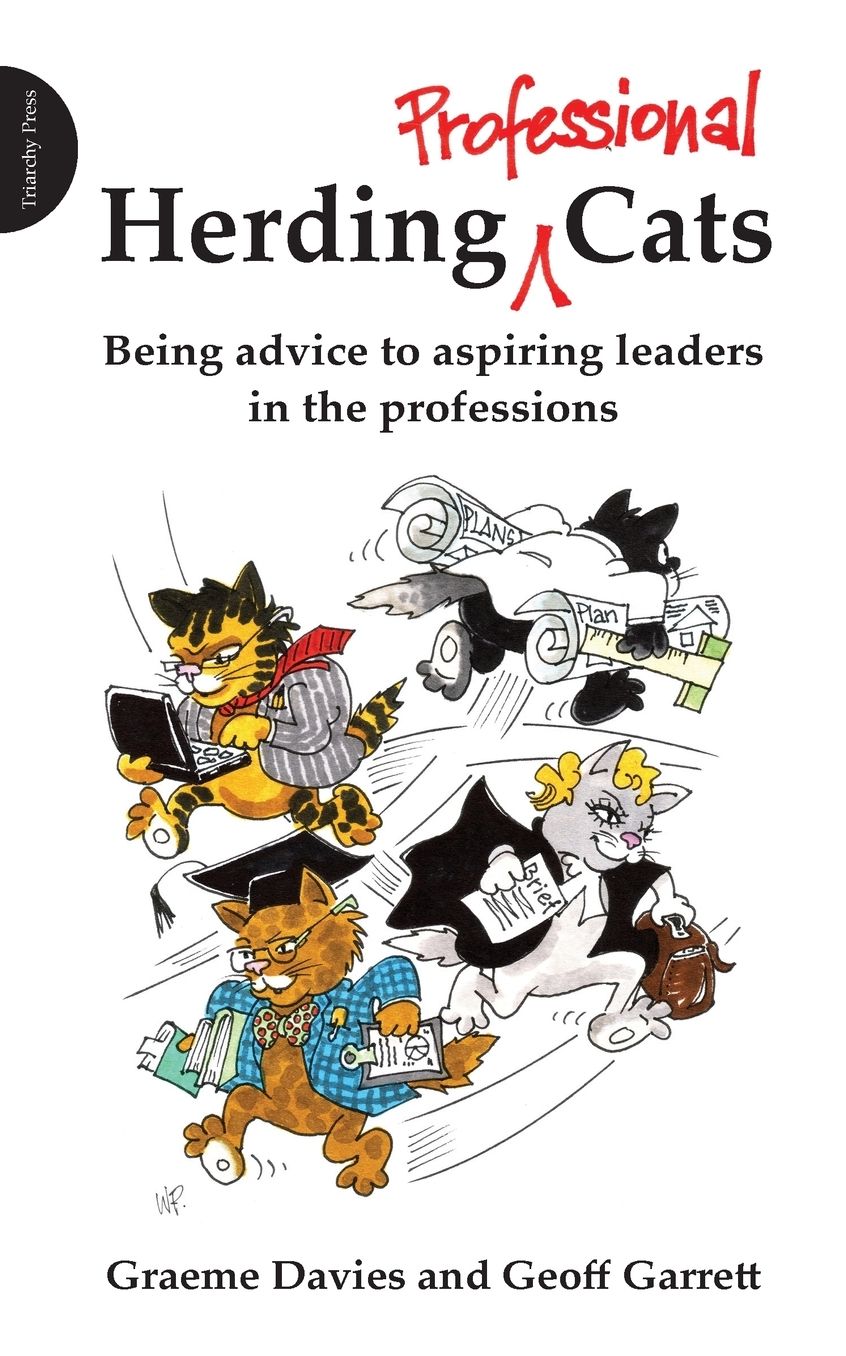 Herding Professional Cats: Being Advice to Aspiring Leaders in the Professions