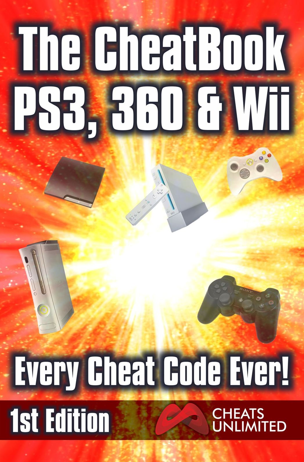 The CheatBook PS3, 360 & Wii: Every Cheat Code Ever! 1st Edition