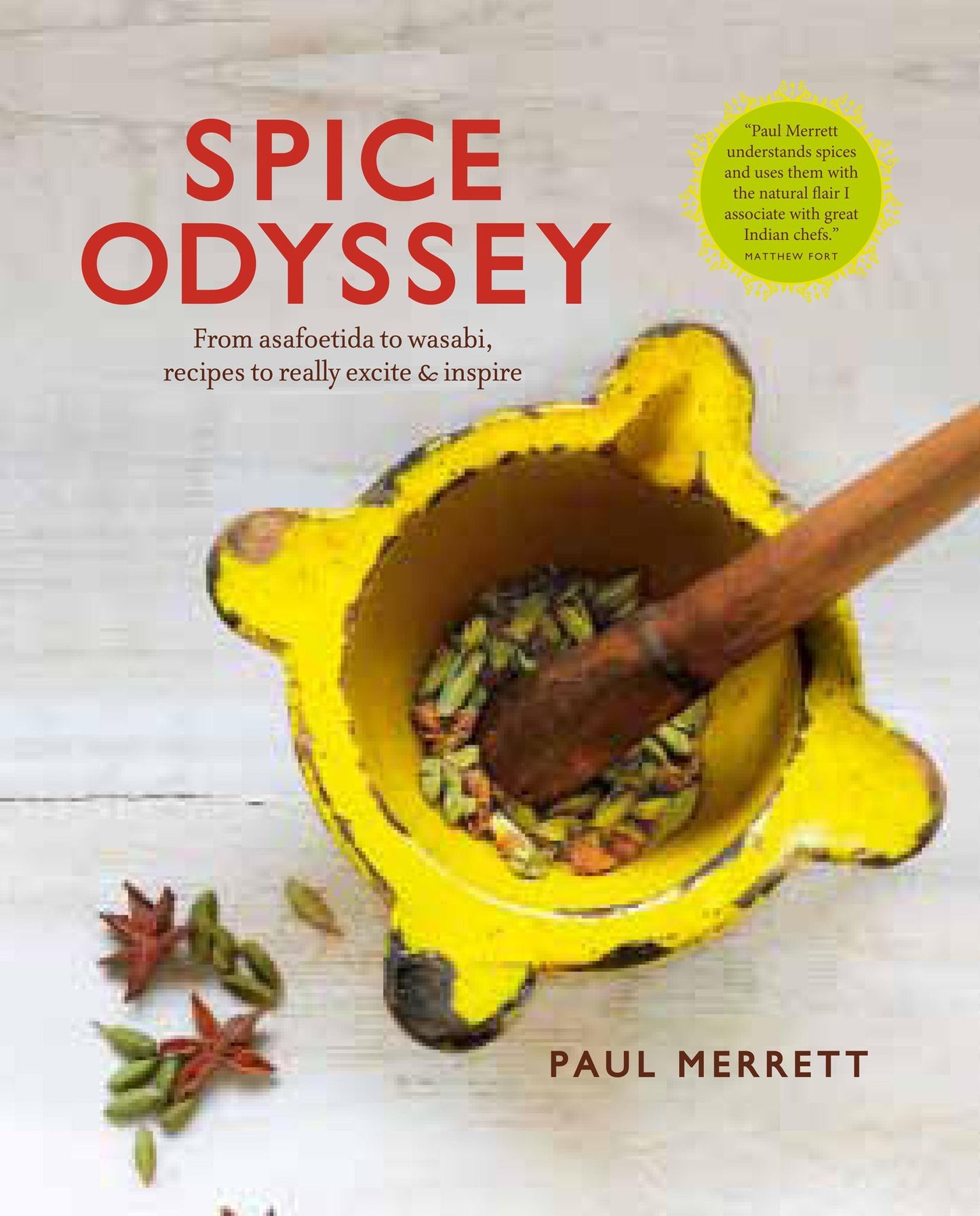 Spice Odyssey: From asafoetida to wasabi, recipes to excite & inspire