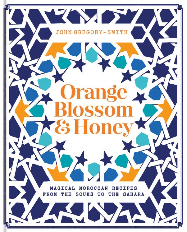 Orange Blossom Honey: Magical Moroccan Recipes