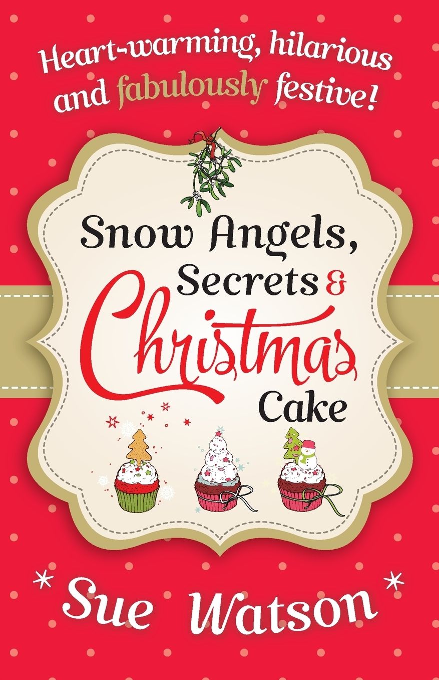 Snow Angels, Secrets and Christmas Cake