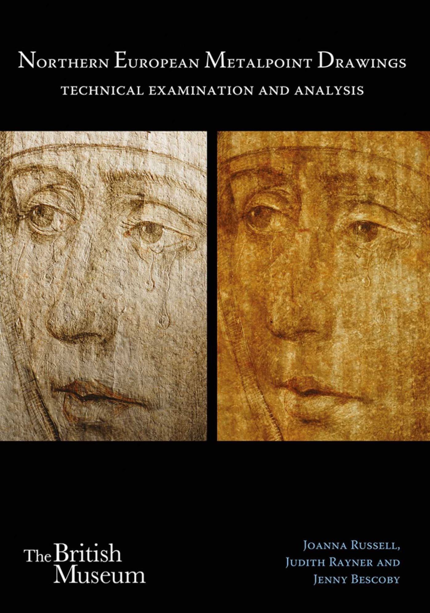 Northern European Metalpoint Drawings: Technical Examination and Analysis