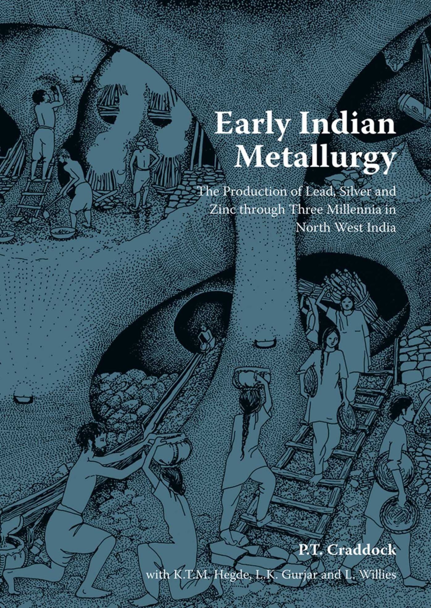 Early Indian Metallurgy: The production of lead silver and zinc through 3 millenia in northwest india