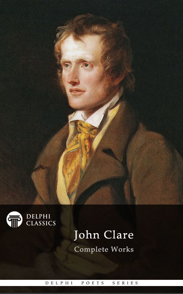 Complete Works of John Clare (Delphi Classics)