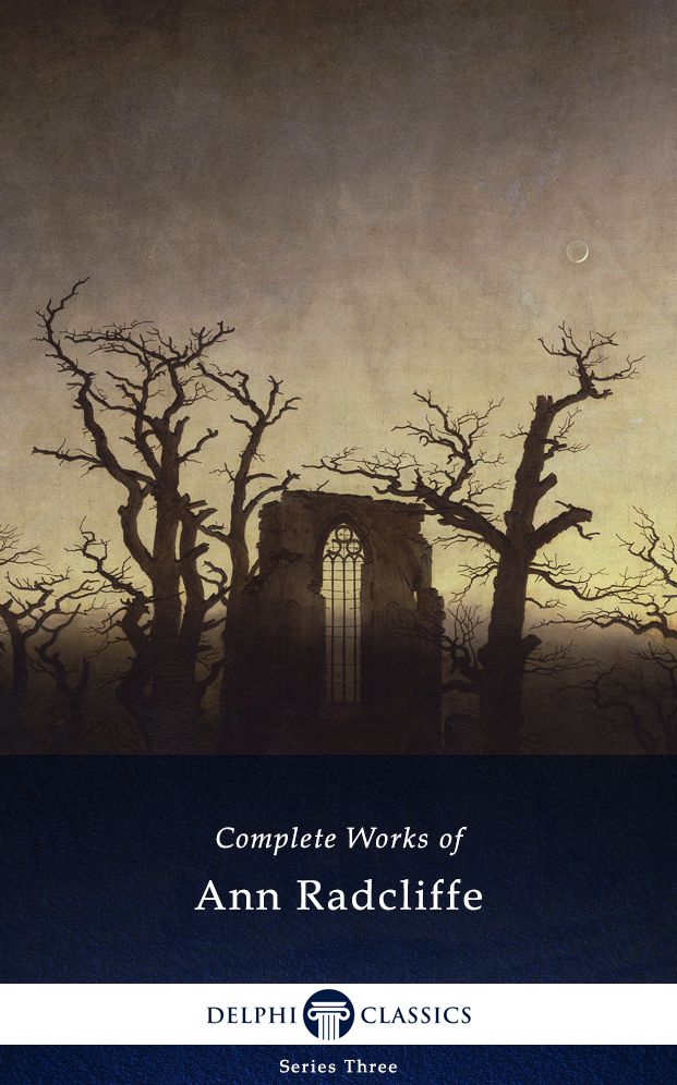 Delphi Complete Works of Ann Radcliffe (Illustrated)