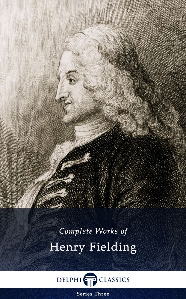 Delphi Complete Works of Henry Fielding (Illustrated)