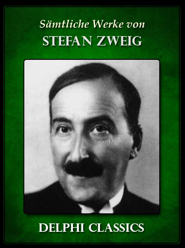 Saemtliche Werke von Stefan Zweig (Illustrierte)