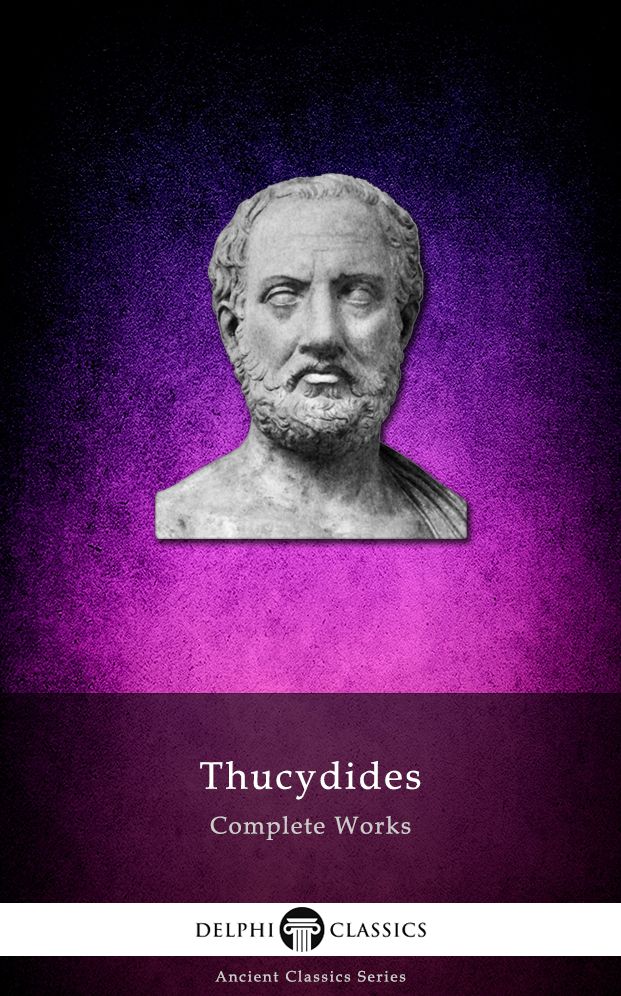 Complete Works of Thucydides (Delphi Classics)