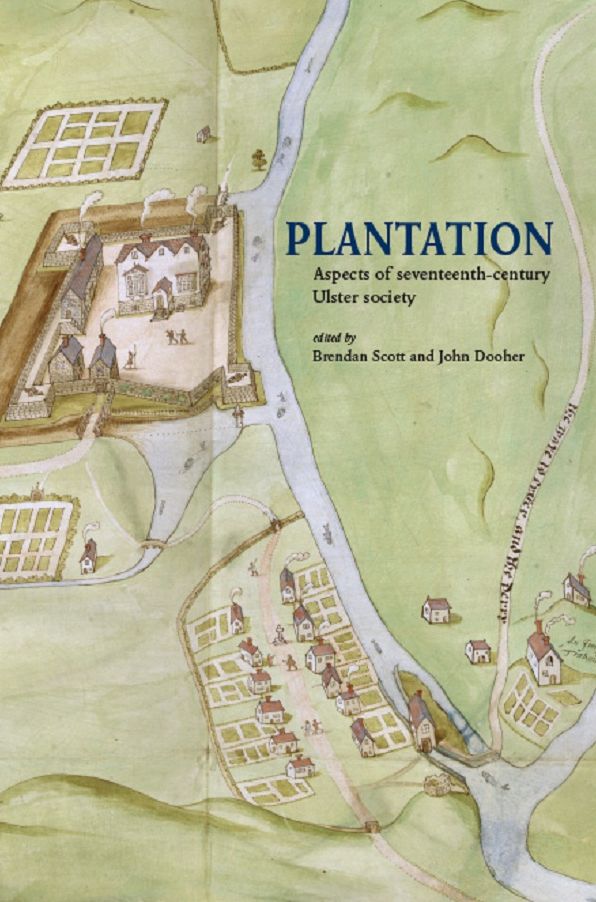 Plantation: Aspects of seventeenth-century Ulster society