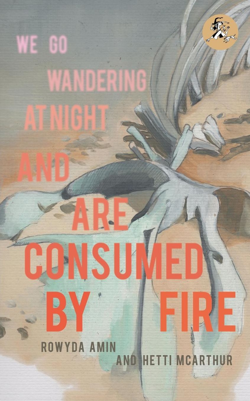 We Go Wandering at Night and Are Consumed By Fire