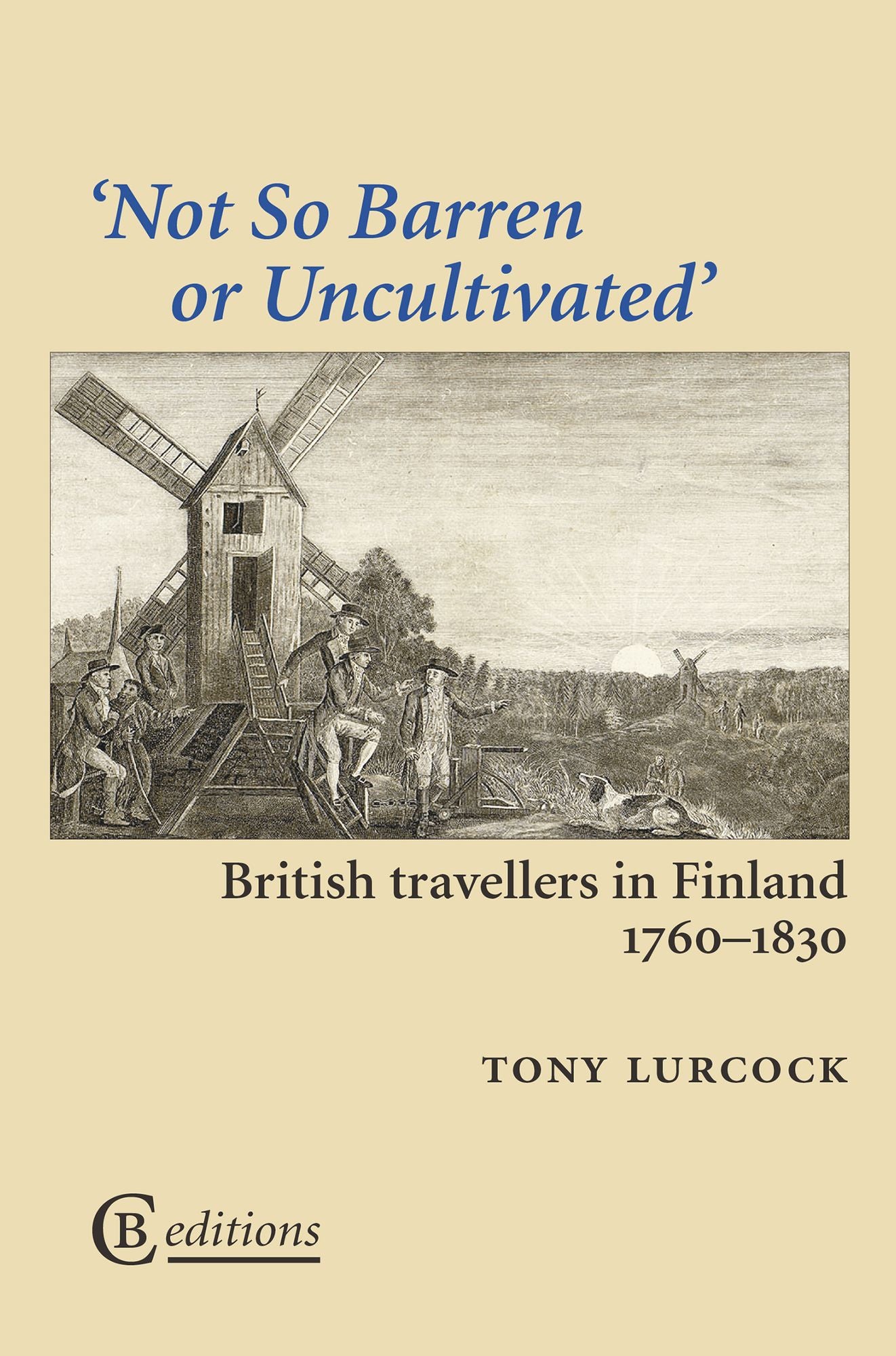 Not So Barren or Uncultivated : British Travellers in Finland 1760-1830