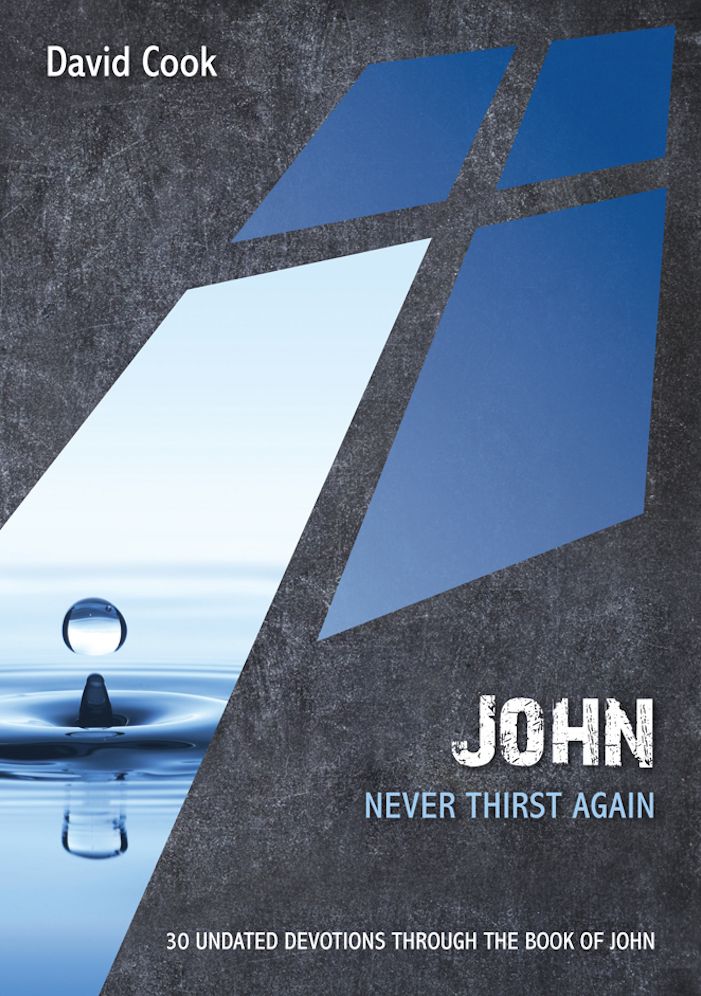 John: Never Thirst Again: 30 Undated Devotions through the book of John