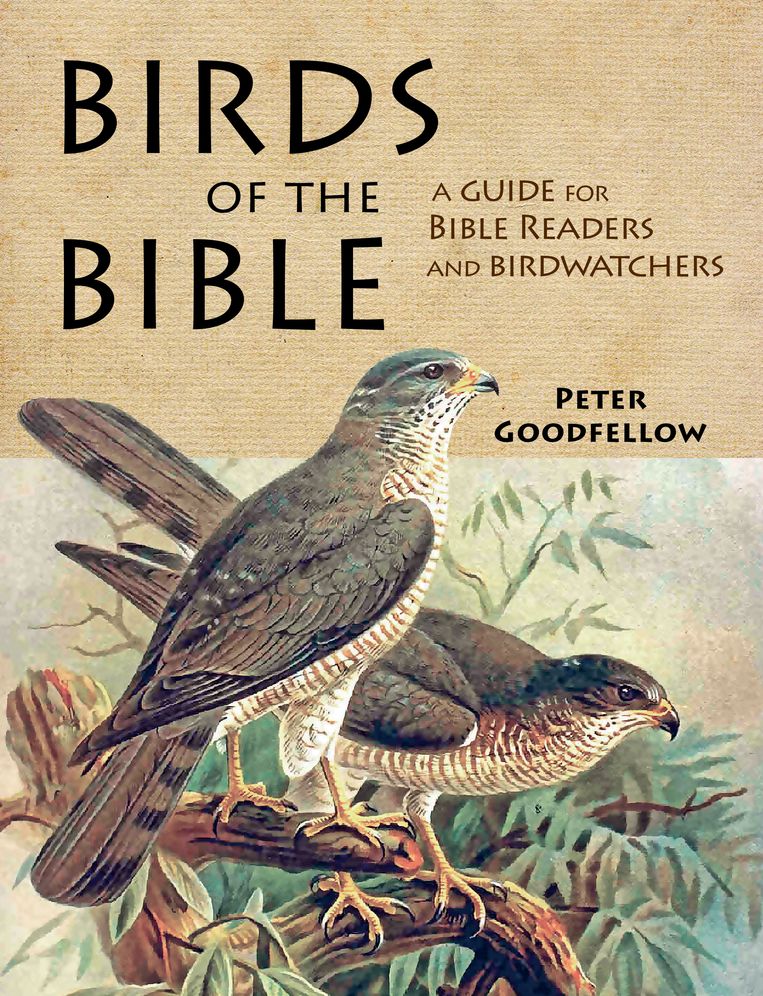 Birds of the Bible: A Guide for Bible Readers and Birdwatchers