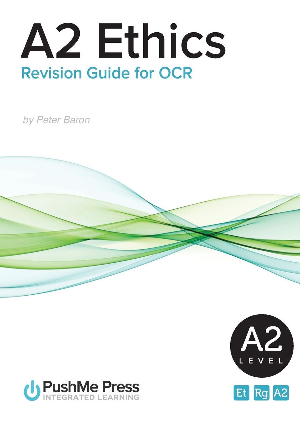 A2 Ethics Revision Guide for OCR