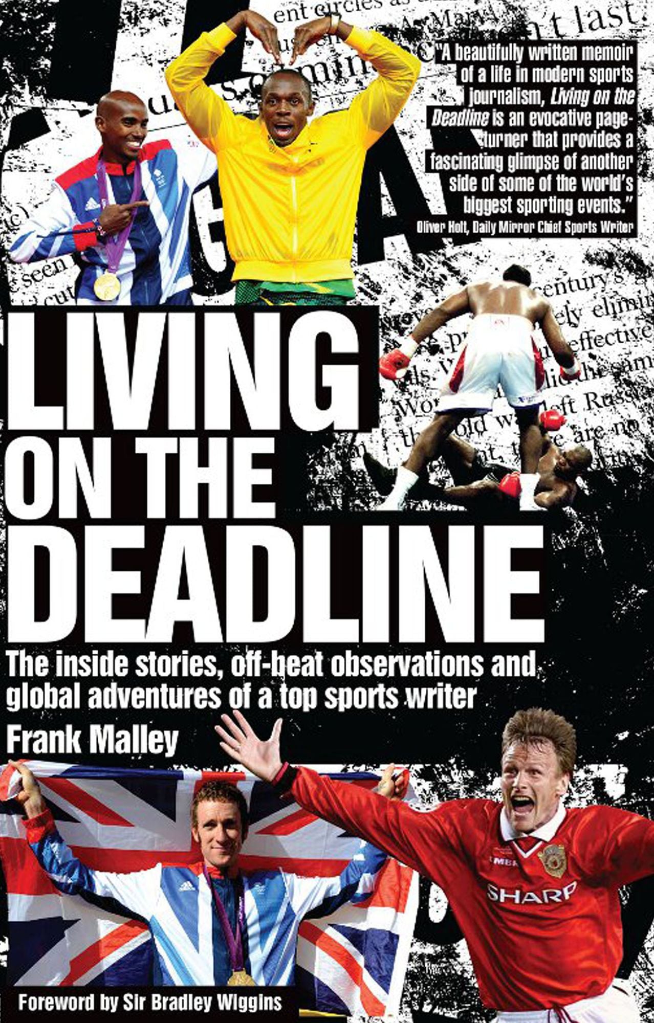 Living on the Deadline: The inside stories, off-beat observations and global adventures of a top sports writer