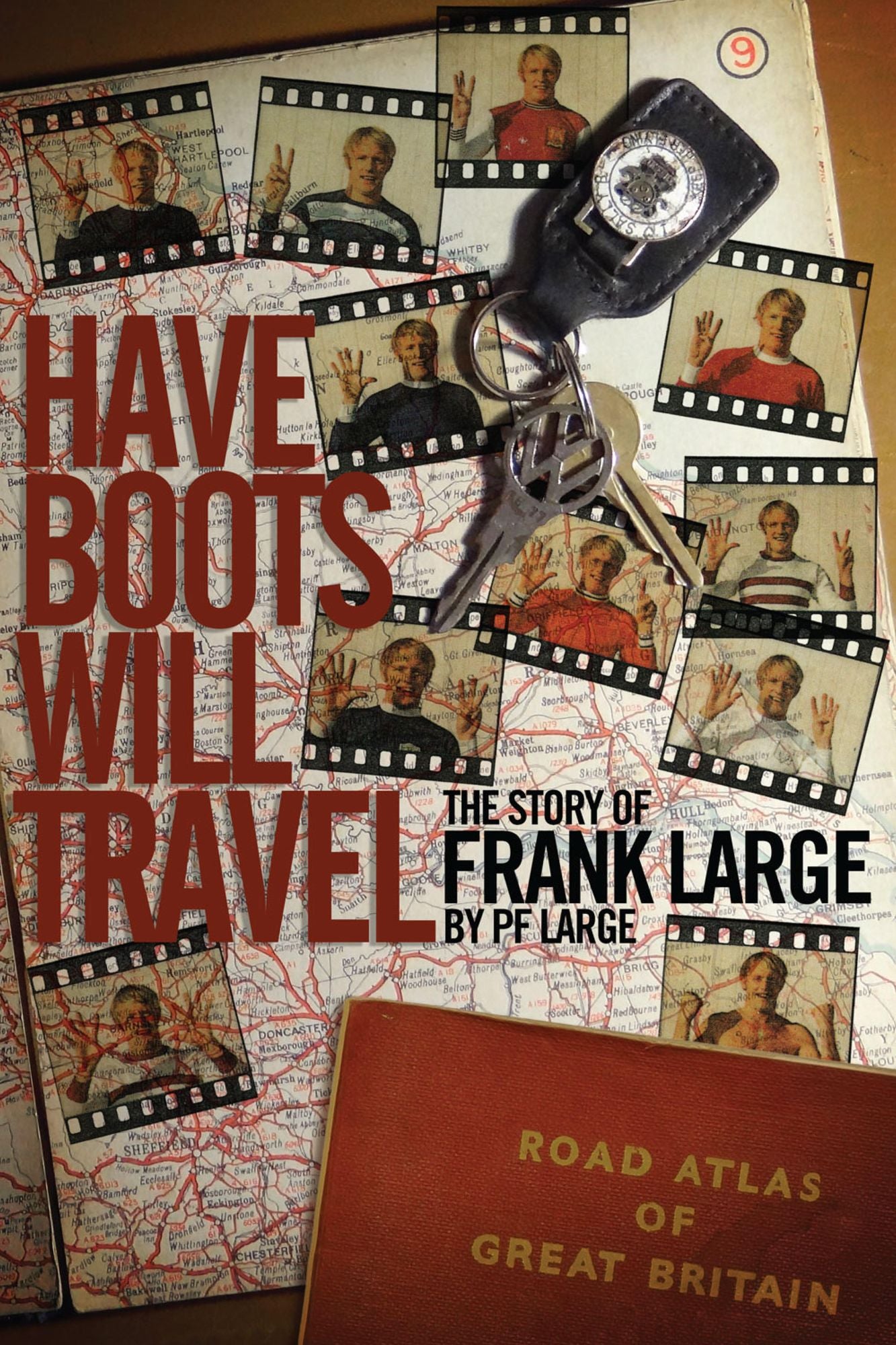 Have Boots Will Travel: The Story of Frank Large