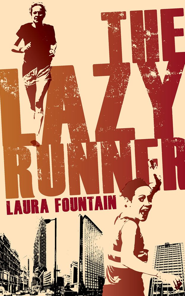 The Lazy Runner: How I Got Off the Sofa and Ran a Sub- 4 Marathon