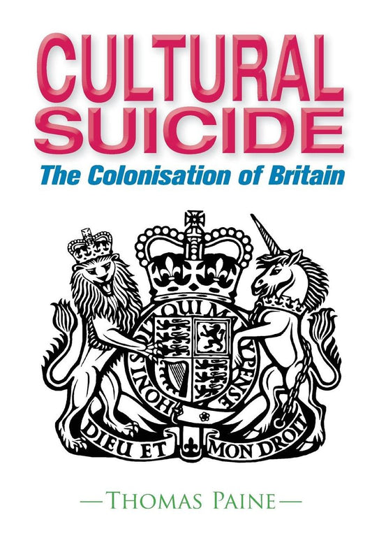 Cultural Suicide: The Colonisation of Britain