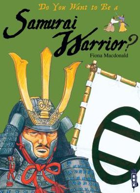 Do You Want to Be a Samurai Warrior?