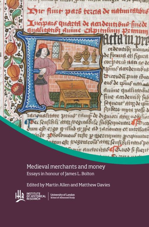 Medieval merchants and money: essays in honour of James L. Bolton