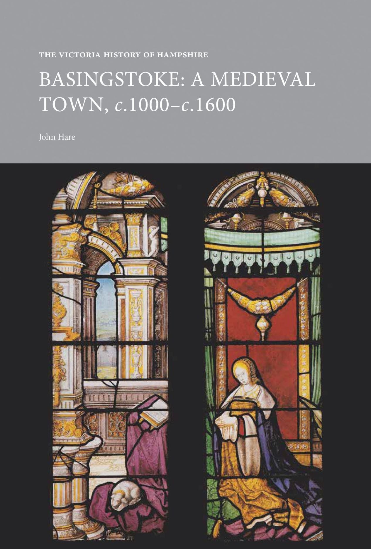 The Victoria History of Hampshire: Basingstoke: a Medieval Town c.1000-c.1600