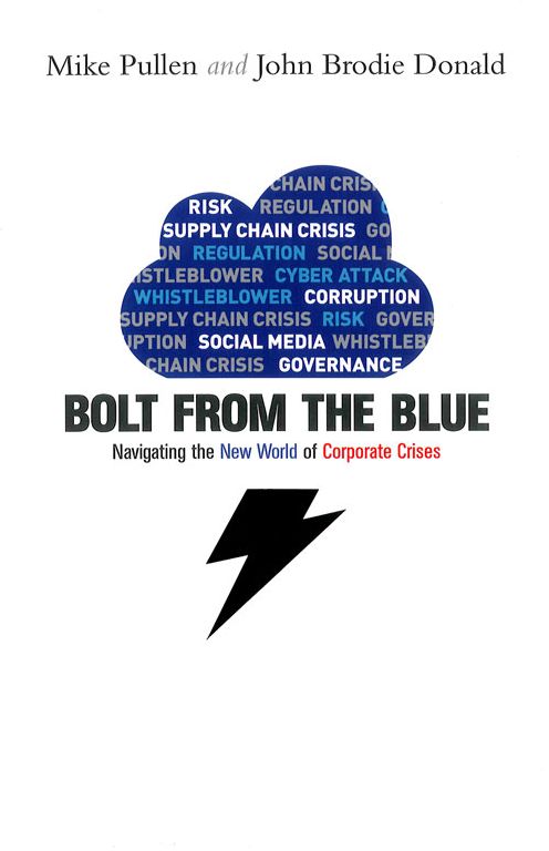Bolt from the Blue: How Companies Can Handle the Unexpected, from Government Regulation to Cyber Crime