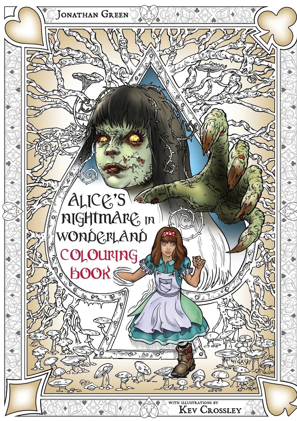 Alice's Nightmare in Wonderland Colouring Book Two: Through the Looking-Glass and the Horrors Alice Found There