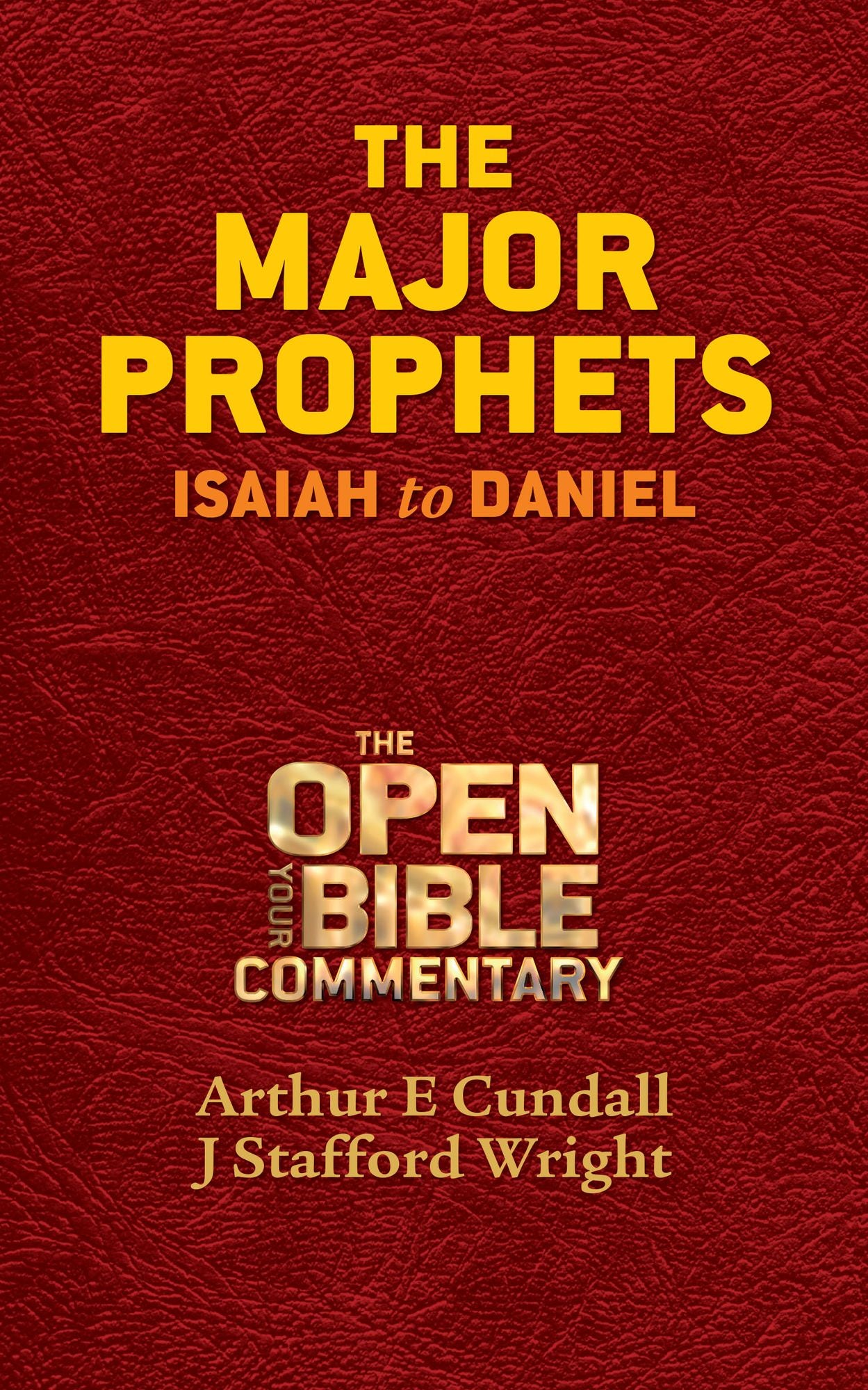 The Major Prophets: Isaiah to Daniel