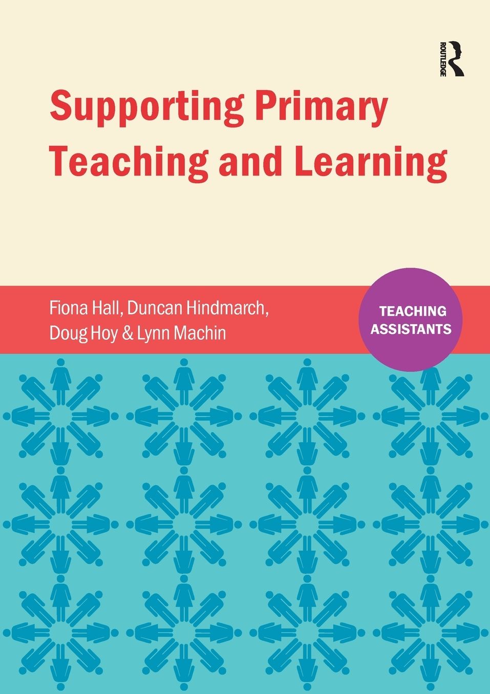 Supporting Primary Teaching and Learning: Teaching Assistants