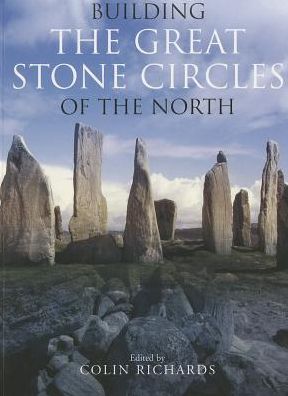 Building the Great Stone Circles of the North