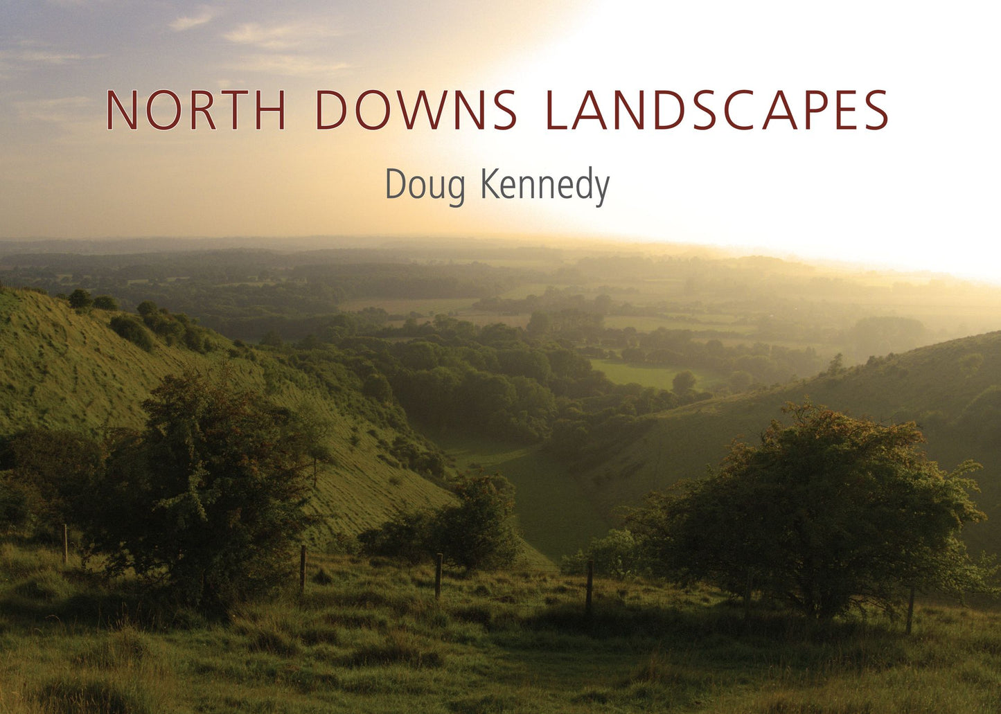 North Downs Landscapes: Exploring the Glorious English Countryside on London's Doorstep