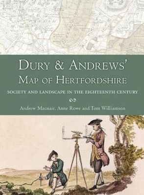 Dury and Andrews' Map of Hertfordshire: Society and landscape in the eighteenth century