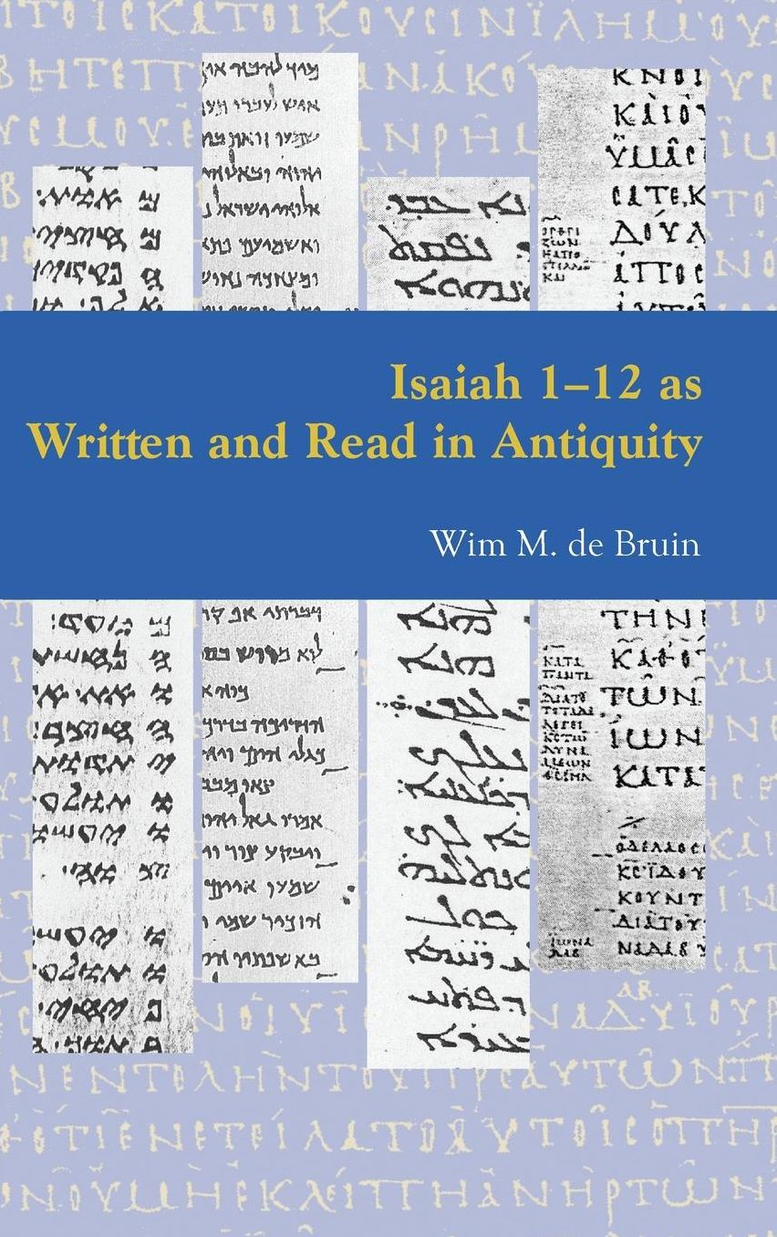 Isaiah 1-12 as Written and Read in Antiquity