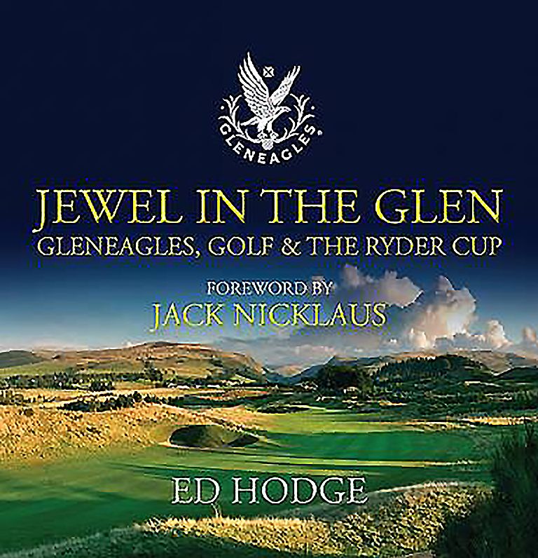 Jewel in the Glen Gleneagles, Golf & the Ryder Cup
