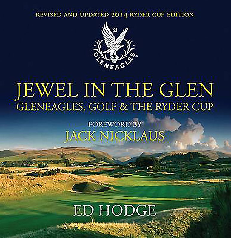 Jewel in the Glen: Gleneagles, Golf & the Ryder Cup