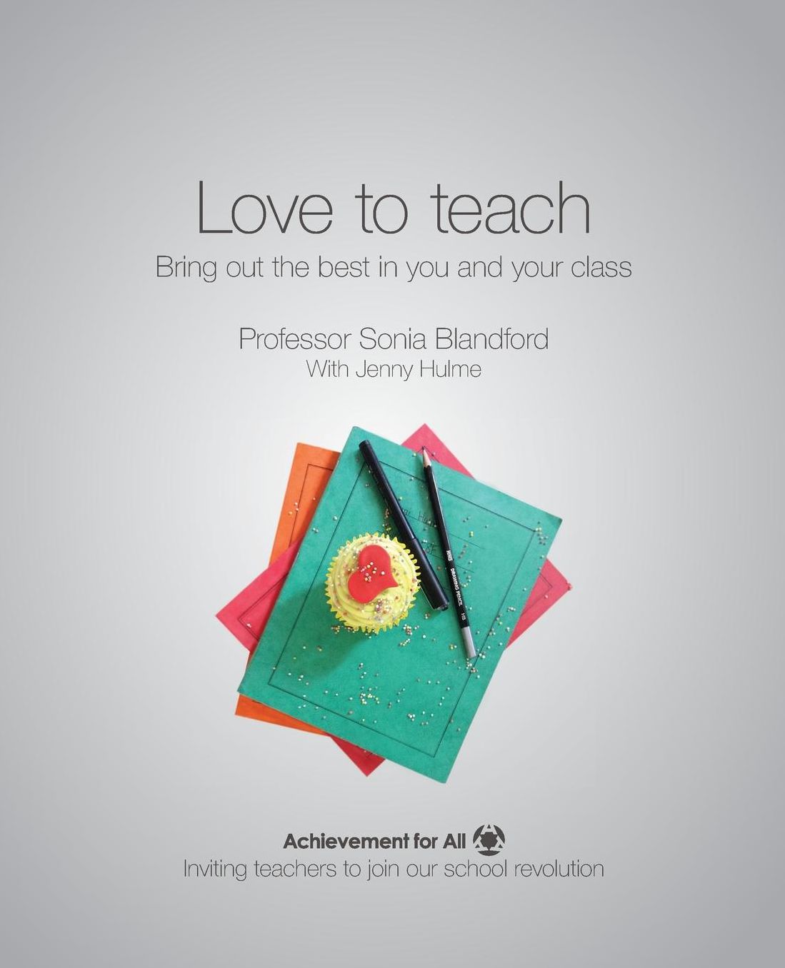Love to Teach: Bring out the best in you and your class
