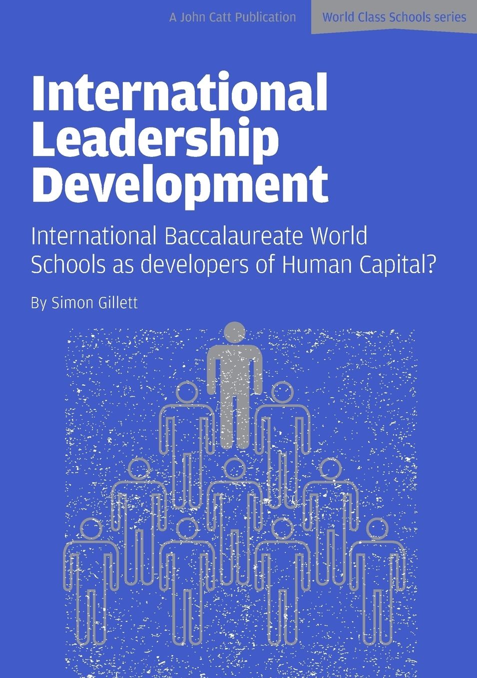 International Leadership Development: International Baccalaureate World Schools as developers of Human Capital?