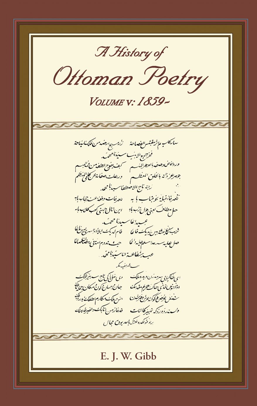A History of Ottoman Poetry Volume V: Volume V: 1859-