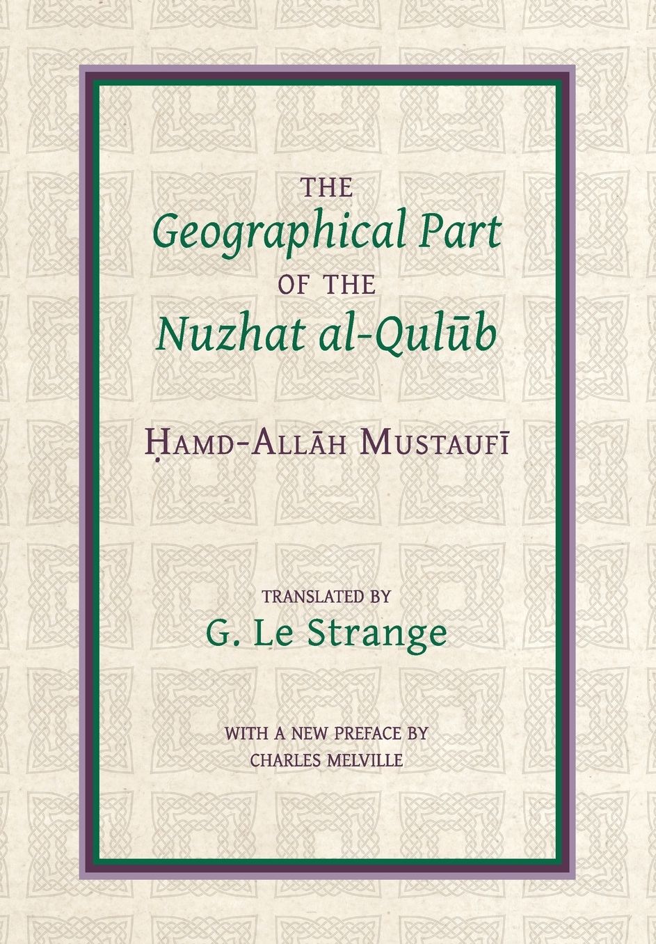 The Geographical Part of the Nuzhat al-Qulub