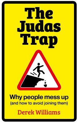 The Judas Trap: Why People Mess Up (and how to avoid joining them)