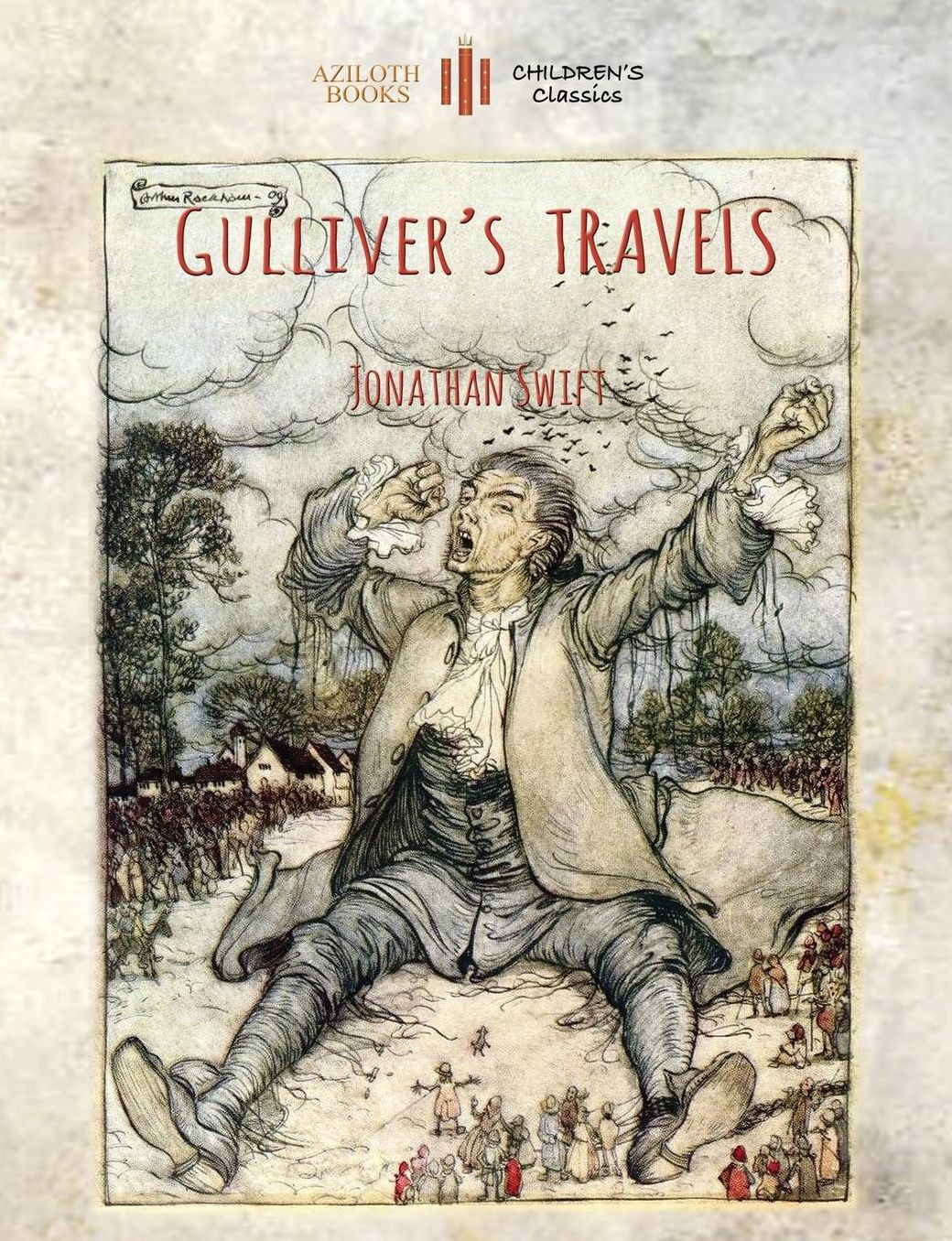 Gulliver's Travels: Unabridged & enhanced with 12 colour plates and 78 line drawings from the golden age of children's book illustration. (Aziloth Books)