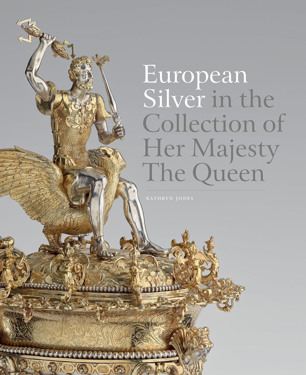 European Silver in the Collection of Her Majesty The Queen