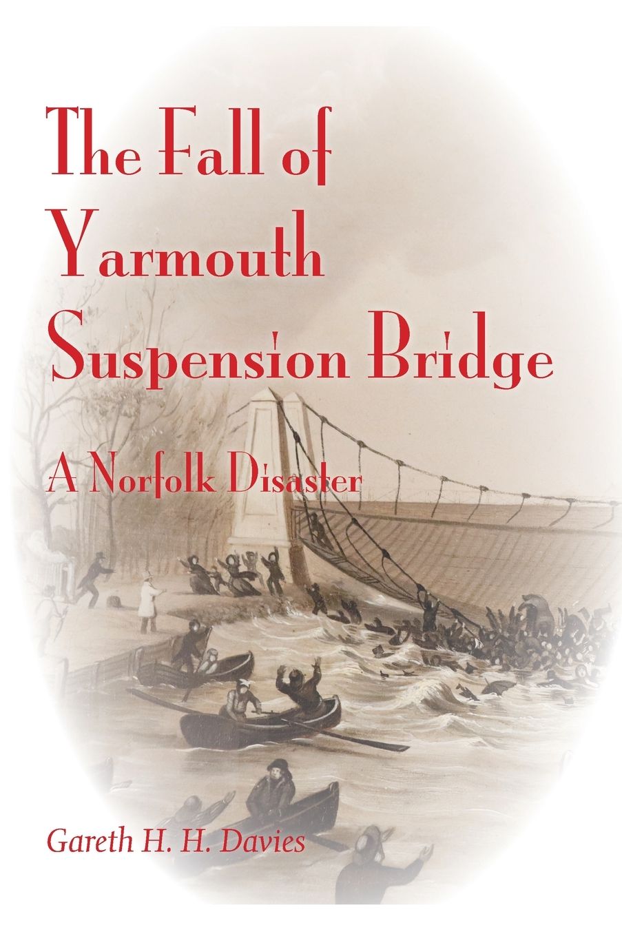 The Fall of Yarmouth Suspension Bridge: A Norfolk Disaster